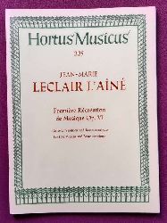 Leclair L`Aine, Jean-Marie  Premiere Recreation de Musique Op. VI fr zwei Violinen und Basso continuo 