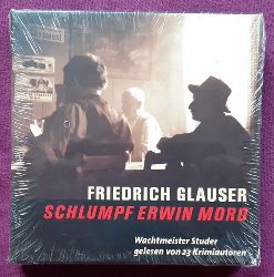 Glauser, Friedrich  Schlumpf Erwin Mord. Wachtmeister Studer gelesen von 23 Krimiautoren (6 CD) 
