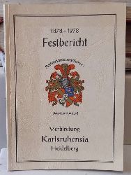   1878-1978. Festbericht Verbindung Karlsruhensia Heidelberg 4.-7. Mai 1978 