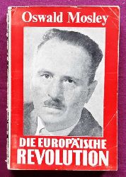 Mosley, Oswald  Die europische Revolution 