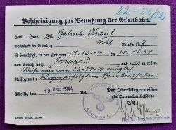 Ortspolizeibehrde Grlitz  Bescheinung zur Benutzung der Eisenbahn fr die Zeit v. 19.12.1944 bis 24.12.1944 von Grlitz nach Troppau fr Gabriela Kneisl (mit Signaturen und Stempeln, hinten ebenfalls Stempel) 