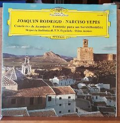 Yepes, Narciso und Joaquin Rodrigo  Concierto de Aranjuez. Fantasia para un Gentilhombre. Orquesta Sinfonica R.T.V. Espanola. Odon Alonso 