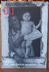 Coninx, Hans-Heinrich (Hg.)  DU 2000 Heft 3 Mrz Nr. 704 (Zeitschrift fr Kultur) (Im Sertao. Eine brasilianische Begegnung) 