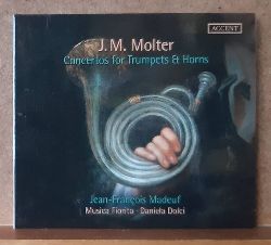 Molter, J.M.  Concertos for Trumpets & Horns (Jean-Francois Madeuf, Musica Fiorita, Daniela Dolci) 