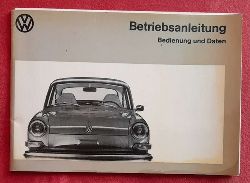 Volkswagenwerk  Betriebsanleitung Teil 1. Bedienung und Daten VW 1600. August 1972 
