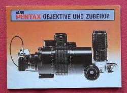 PENTAX  PENTAX. Objektive und Zubehr (Prospekt, Katalog) 