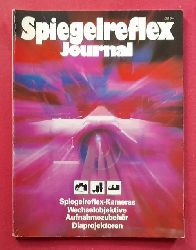 Schilling, Rainer  Spiegelreflex-Journal 1979/1980 (Spiegelreflex-Kameras, Wechselobjektive, Aufnahmezubehr,Diaprojektoren) 