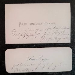 Eypper, Auguste  Visitenkarte der Auguste Eypper + Louisa Eypper, (Karlsruhe) (handschriftliche Notiz auf den Karten vorne und hinten) 