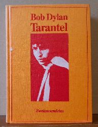 Dylan, Bob  2 Titel / 1. Tarantel (Deutsch von Carl Weissner) 
