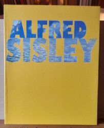 Sisley, Alfred  Alfred Sisley. Poete de l