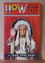 Iron Eyes und Ye-Was  How (Sign talk in Pictures by Iron Eyes Cody, assisted by Ye-Was) 