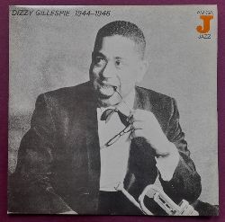 Gillespie, Dizzy  Dizzy Gillespie 1944-1946 (LP 33UMin) 
