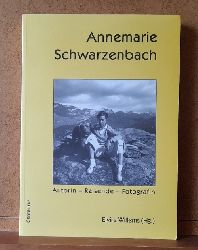 Willems, Elvira  Annemarie Schwarzenbach. Autorin - Reisende - Fotografin (Dokumentation des Annemarie-Schwarzenbach-Symposiums in Sils, Engadin vom 25. bis 28. Juni 1998) 