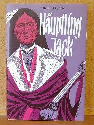 Hearting, Ernie  Huptling Jack. Kintpuash - Anfhrer der Modoc-Indianer im Kampf um ihre Heimat nach historischen Quellen aufgeschrieben 