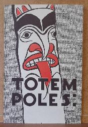Ritzenthaler, Robert E.  Totem Poles (No. 6 in a Series of Lore Leaves) 