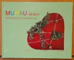 Barfuss, Suzanne; Judith Barfuss und Andreas Kordik  Murau ist bunt (Bilderbuch & Liebeserklrung) 