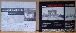 Escher, Felix  Berlin - GERMANIA (bersichtsplan + Begleitheft) - Die projektierte Zerstorung Berlins durch Albert Speers Planungen der Nord-Sd-Achse fur "Germania" als Haupstadt eines grossgermanischen Weltreiches 