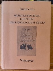 Dill, Christa  Wrterbuch zu Goethes West-stlichem Divan 