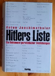 Joachimsthaler, Anton  Hitlers Liste (Ein Dokument persönlicher Beziehungen) 