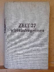 Ettighoffer, Paul C.  Zelt 27 wird niedergerissen (Zehn Mnner in deutscher Not) 