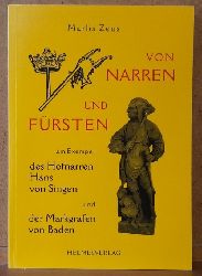 Zeus, Marlis  Von Narren und Frsten am Exempel des Hofnarren Hans von Singen und der Markgrafen von Baden 