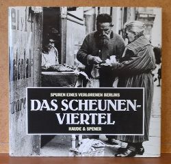 Verein Stiftung Scheunenviertel (Hrsg.)  Das Scheunenviertel (Spuren eines verlorenen Berlins) 