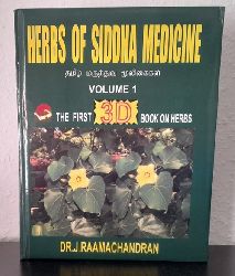 Raamachandran, J. Dr.  Herbs of Siddha Medicine Vol. 1 (The First 3 D Book of Herbs) 