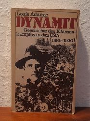 Adamic, Louis  Dynamit (Geschichte des Klassenkampfs in den USA (1880 - 1930) 