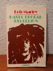 Henderson, Dalrymple  Bob Marley - Rasta, Reggae, Rebellion 