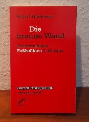 Hoekman, Gerrit  Die braune Wand (Rechtsradikale Fuballfans in Europa) 