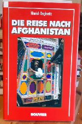 Degkwitz, Hinrich  Die Reise nach Afghanistan oder: Von einem, der auszog... 