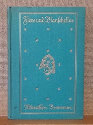 Fleck, Konrad  Flore und Blanscheflur (Altdeutscher Versroman. In neuem Reime und mit Erklrungen dargeboten von Johannes Ninck) 