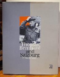 Mittermayer, Manfred und Sabine Veits-Falk  Thomas Bernhard und Salzburg (22 Annherungen. Begleitbuch zur Ausstellung) 