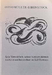 Herrmann, Karl  Otto Mller-Eibenstock (Sein Verzeichnis seiner Kompositionen) 
