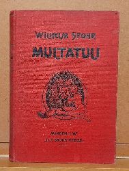 Spohr, Wilhelm  Multatuli. Auswahl aus seinen Werken (Eingeleitet durch eine Charakteristik seines Lebens, seiner Persnlichkeit und seines Schaffens) 