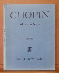 Chopin, Frederic  Mazurken (Nach Eigenschriften, Abschriften und Erstausgaben hg. v. Ewald Zimmermann; Fingersatz Hans-Martin Theobald) 