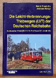 Friedrichs, Bernd und Andreas Stange  Die Leichtverbrennungs-Triebwagen (LVT) der Deutschen Reichsbahn : die Baureihen VT 2.09 (BR 171. 172, 771/772) und VT 4.12 (BR 173) 