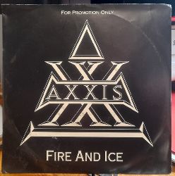 AXXIS  Fire and Ice / Just one Night 