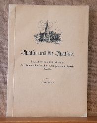Senz, Josef Volkmar  Apatin und die Apatiner (Festschrift zur 200 Jahrfeier der donauschwbischen Grogemeinde Apatin (Batschka) 