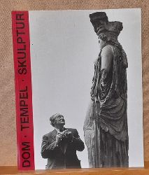 Beckmann, Angelika und Bodo von Dewitz  Dom - Tempel - Skulptur (Architekturphotographien von Walter Hege) 