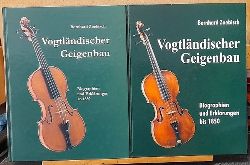 Zoebisch, Bernhard  Vogtlndischer Geigenbau. 2 Bnde (Band I: Biographien und Erklrungen bis 1850. Band II: Biographien und Erklrungen ab 1850) 