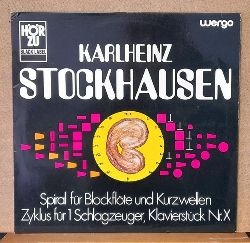 Stockhausen, Karlheinz  Spiral Fr Blockflte Und Kurzwellen / Zyklus Fr 1 Schlagzeuger / Klavierstck Nr. X LP 33 U/min. 