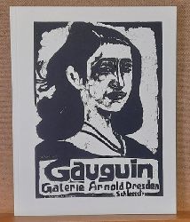 Kropmanns, Peter  Gauguin. Galerie Arnold Dresden (Gauguin und die Schule von Pont-Aven in Deutschland nach der Jahrhundertwende) 