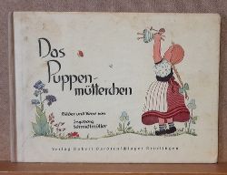 Schmidtmller, Ingeborg  Das Puppenmtterchen (Bilder und Verse) 