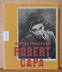 Lebrun, Bernard und Michel Lefebvre  Auf den Spuren von Robert Capa 