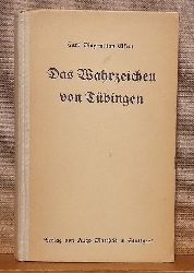 Eisert, Carl Maximilian  Das Wahrzeichen von Tbingen (Erzhlung) 