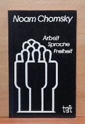 Chomsky, Noam  Arbeit - Sprache - Freiheit (Essay und Interviews zur libertren Transformation der Gesellschaft) 