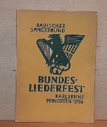   Bundes-Liederfest Karlsruhe Pfingsten 1955 (Festfhrer. Hrsg. von der Festleitung) 