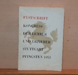   Festschrift Kongress der Lehrer und Erzieher Stuttgart Pfingsten 1951 