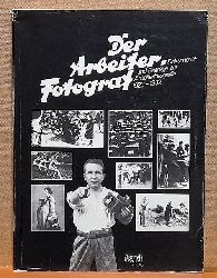 Bthe, Joachim  Der Arbeiter-Fotograf (Dokumente und Beitrge zur Arbeiterfotografie 1926 - 1932. Kulturpolitische Dokumente der revolutionren Arbeiterbewegung) 